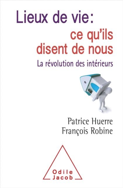 Francois Robine, Patrice Huerre - Lieux de vie : ce qu'ils disent de nous, E-bok