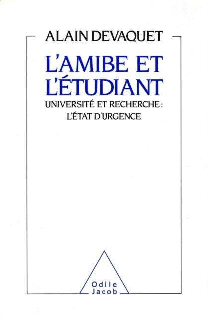 Alain Devaquet - L' Amibe et l'Étudiant, E-bok