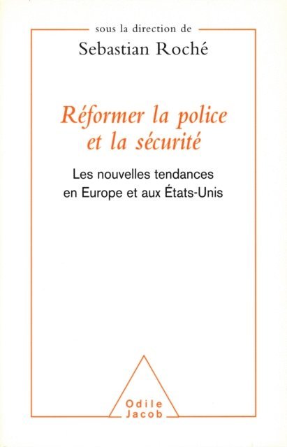 Sebastian Roche - Réformer la police et la sécurité, E-bok