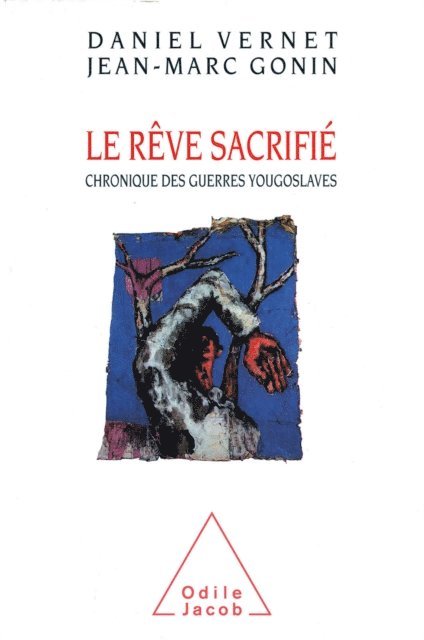 Jean-Marc Gonin, Daniel Vernet - Le Rêve sacrifié, E-bok