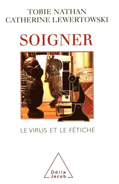 Catherine Lewertowski, Tobie Nathan - Soigner, E-bok