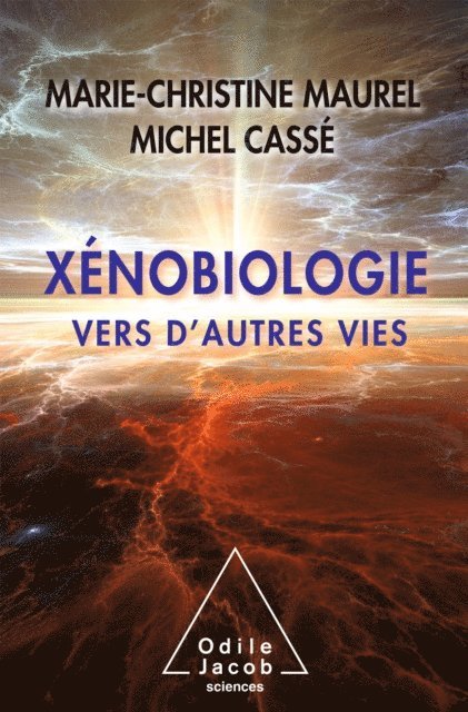 Marie-Christine Maurel, Michel Casse - Xénobiologie, E-bok