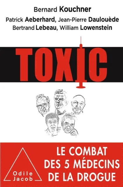William Lowenstein, Bertrand Lebeau Leibovici, Jean-Pierre Daulouede, Patrick Aeberhard, Bernard Kouchner - Toxic, E-bok. Tillgänglighet: Lägg i varukorg