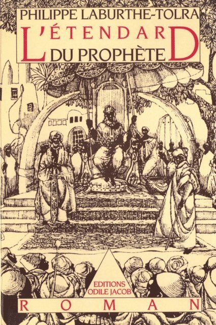 Philippe Laburthe-Tolra - L' Étendard du prophète, E-bok