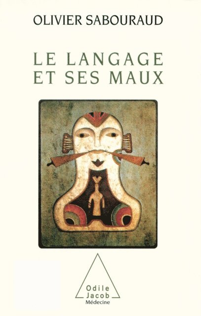 Olivier Sabouraud - Le Langage et ses maux, E-bok