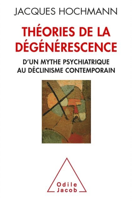 Jacques Hochmann - Théories de la dégénérescence, E-bok