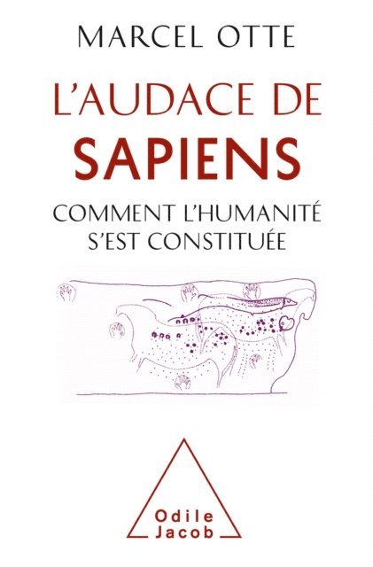 Marcel Otte - L' Audace de Sapiens, E-bok