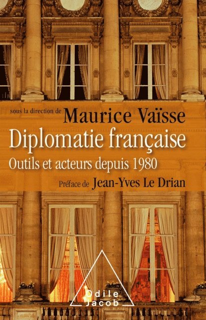 Maurice Vaisse - Diplomatie française, E-bok