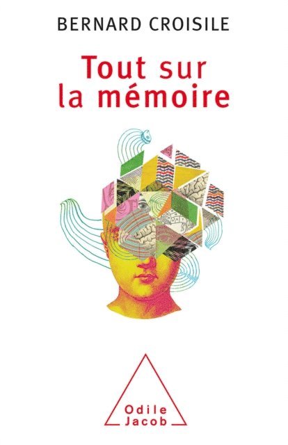 Bernard Croisile - Tout sur la mémoire, E-bok. Tillgänglighet: Lägg i varukorg