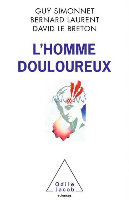 David Le Breton, Bernard Laurent, Guy Simonnet - L' Homme douloureux, E-bok