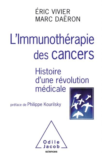 Marc Daeron, Eric Vivier - L' Immunothérapie des cancers, E-bok