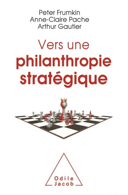 Arthur Gautier, Anne-Claire Pache, Peter Frumkin - Vers une philanthropie stratégique, E-bok