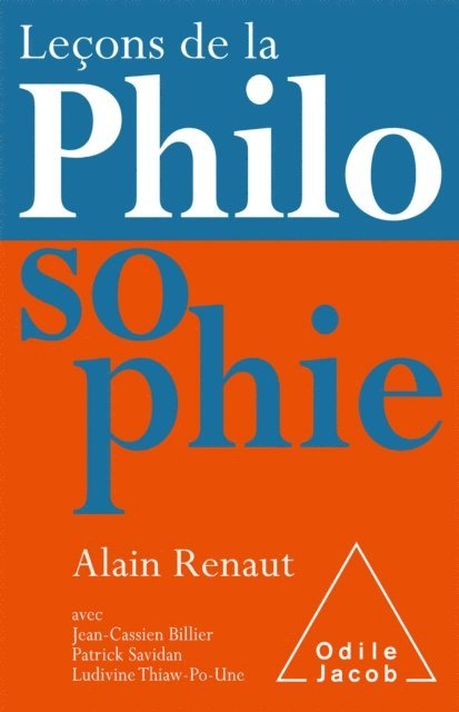 Ludivine Thiaw-Po-Une, Patrick Savidan, Jean-Cassien Billier, Alain Renaut - Leçons de la philosophie, E-bok
