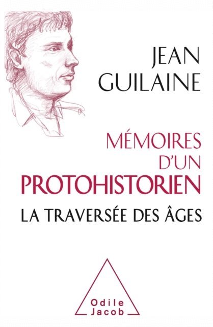 Jean Guilaine - Mémoires d'un protohistorien, E-bok