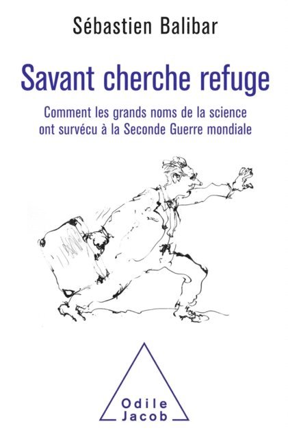 Sebastien Balibar - Savant cherche refuge, E-bok