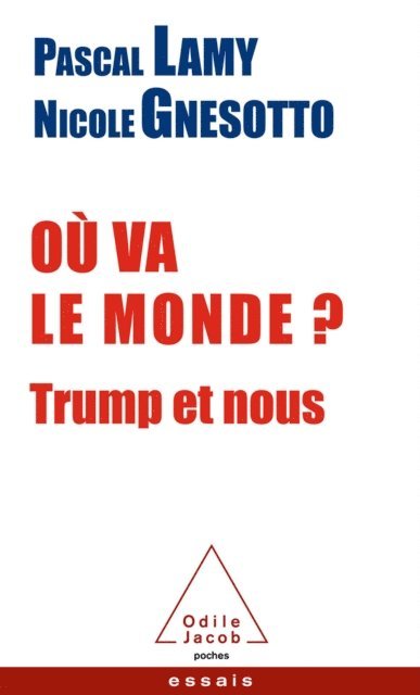 Nicole Gnesotto, Pascal Lamy - Où va le monde ?, E-bok