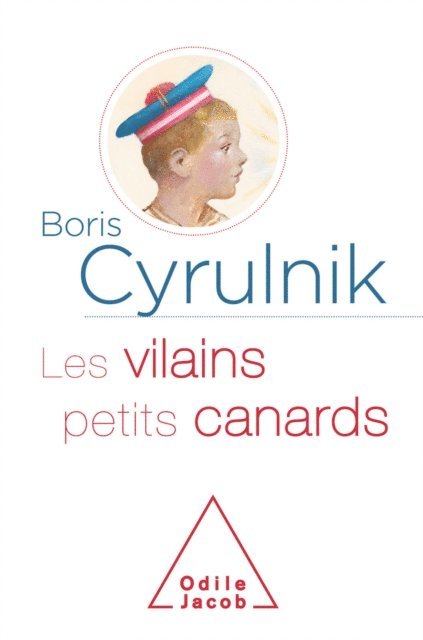 Boris Cyrulnik - Les Vilains Petits Canards, E-bok
