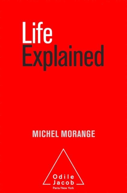 Michel Morange - Life Explained, E-bok