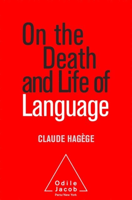 Claude Hagege - On the Death and Life of Language, E-bok