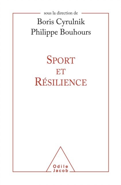 Philippe Bouhours, Boris Cyrulnik - Sport et résilience, E-bok