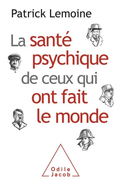Patrick Lemoine - La Santé psychique de ceux qui ont fait le monde, E-bok