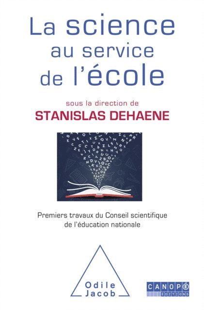 Conseil scientifique de l'education nationale, Stanislas Dehaene - La Science au service de l'école, E-bok