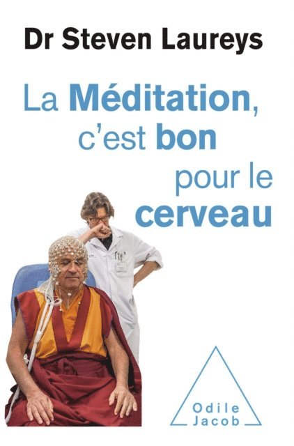 Steven Laureys - La Méditation, c'est bon pour le cerveau, E-bok
