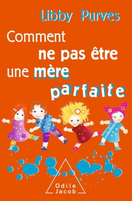 Libby Purves - Comment ne pas être une mère parfaite, E-bok