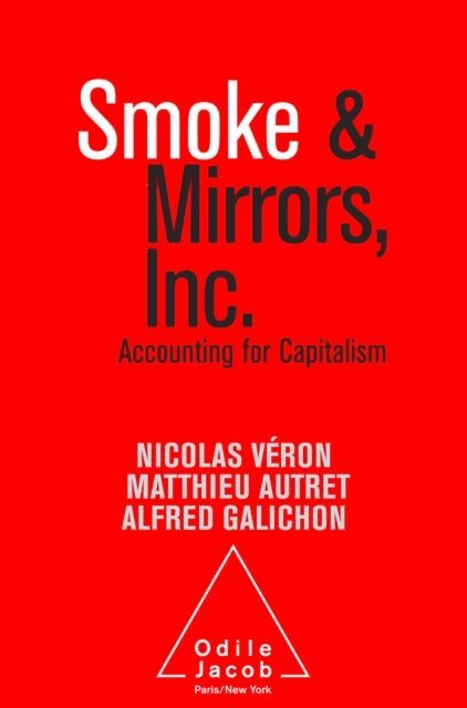 Alfred Galichon, Matthieu Autret, Nicolas Veron - Smoke and Mirrors, Inc., E-bok