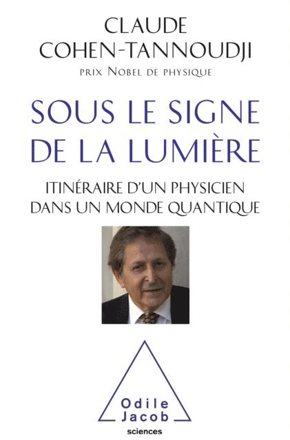 Claude Cohen-Tannoudji - Sous le signe de la lumière, E-bok