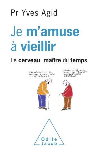 Yves Agid - Je m'amuse à vieillir, E-bok