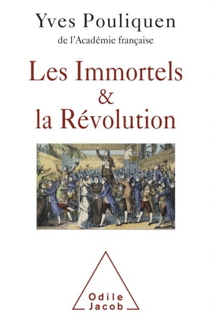 Yves Pouliquen - Les Immortels et la Révolution, E-bok