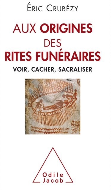 Eric Crubezy - Aux origines des rites funéraires, E-bok