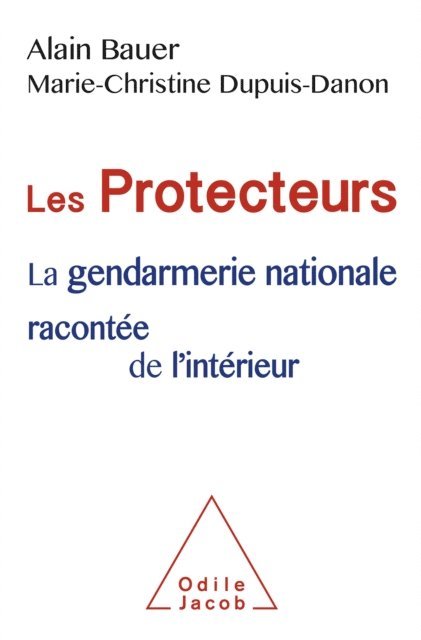 Marie-Christine Dupuis-Danon, Alain Bauer - Les Protecteurs, E-bok. Tillgänglighet: Lägg i varukorg