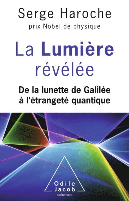 Serge Haroche - La Lumière révélée, E-bok
