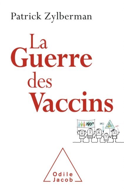 Patrick Zylberman - La Guerre des vaccins, E-bok