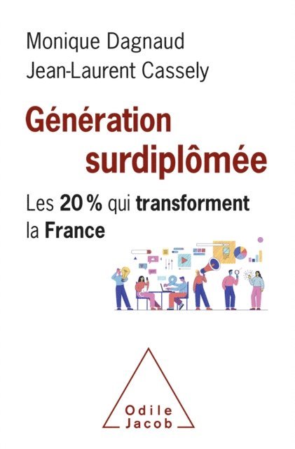 Jean-Laurent Cassely, Monique Dagnaud - Génération surdiplômée, E-bok