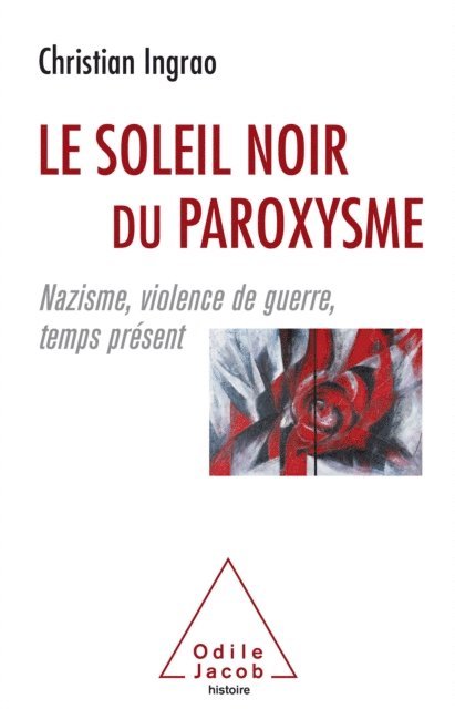 Christian Ingrao - Le Soleil noir du paroxysme, E-bok
