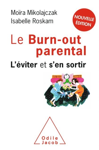 Isabelle Roskam, Moira Mikolajczak - Le Burn-out parental, E-bok