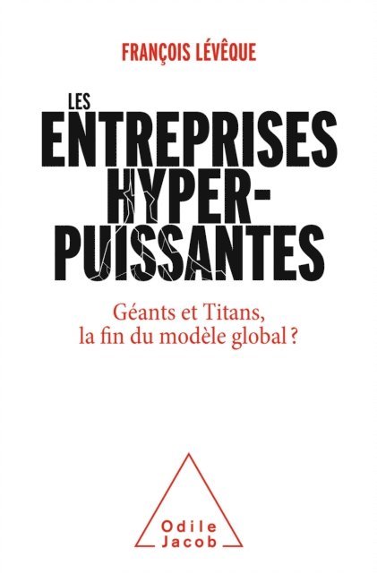 Francois Leveque - Les Entreprises hyperpuissantes, E-bok
