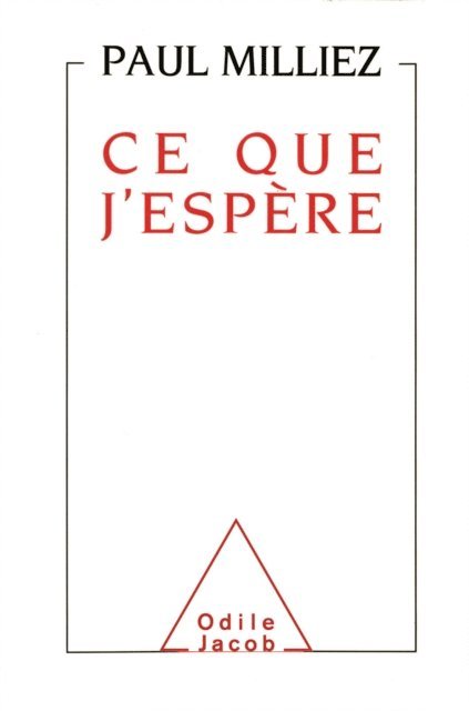 Paul Milliez - Ce que j'espère, E-bok
