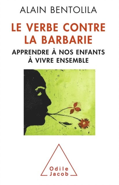 Alain Bentolila - Le Verbe contre la barbarie, E-bok