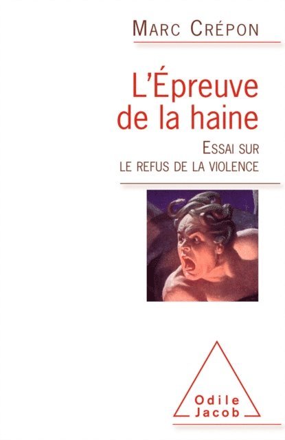 Marc Crepon - L' Épreuve de la haine, E-bok