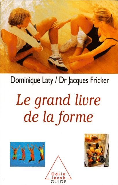 Jacques Fricker, Dominique Laty - Le Grand Livre de la forme, E-bok
