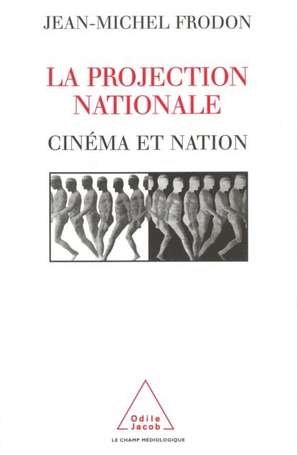 Jean-Michel Frodon - La Projection nationale, E-bok