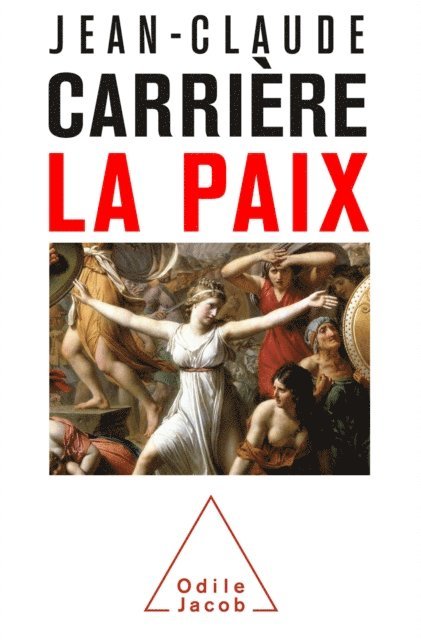 Jean-Claude Carriere - La Paix, E-bok
