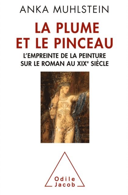 Anka Muhlstein - La Plume et le Pinceau, E-bok