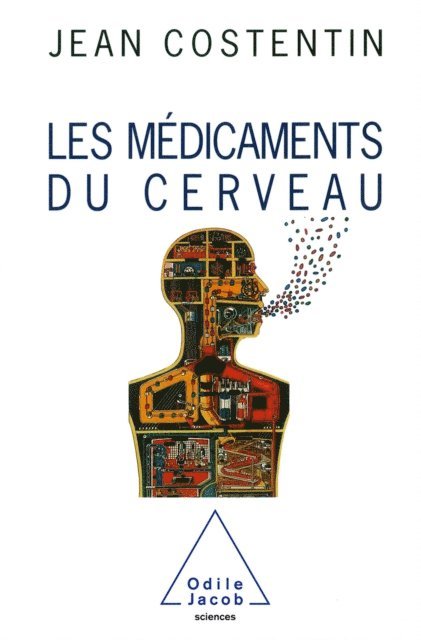 Jean Costentin - Les Médicaments du cerveau, E-bok