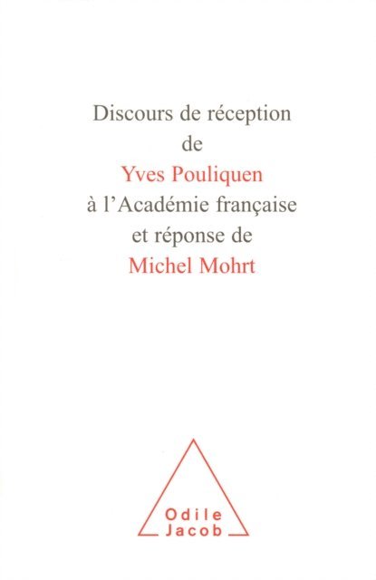 Michel Mohrt, Yves Pouliquen - Discours de réception de Yves Pouliquen à l'Académie française et réponse de Michel Mohrt, E-bok