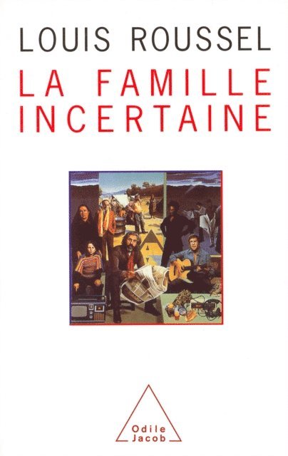 Louis Roussel - La Famille incertaine, E-bok